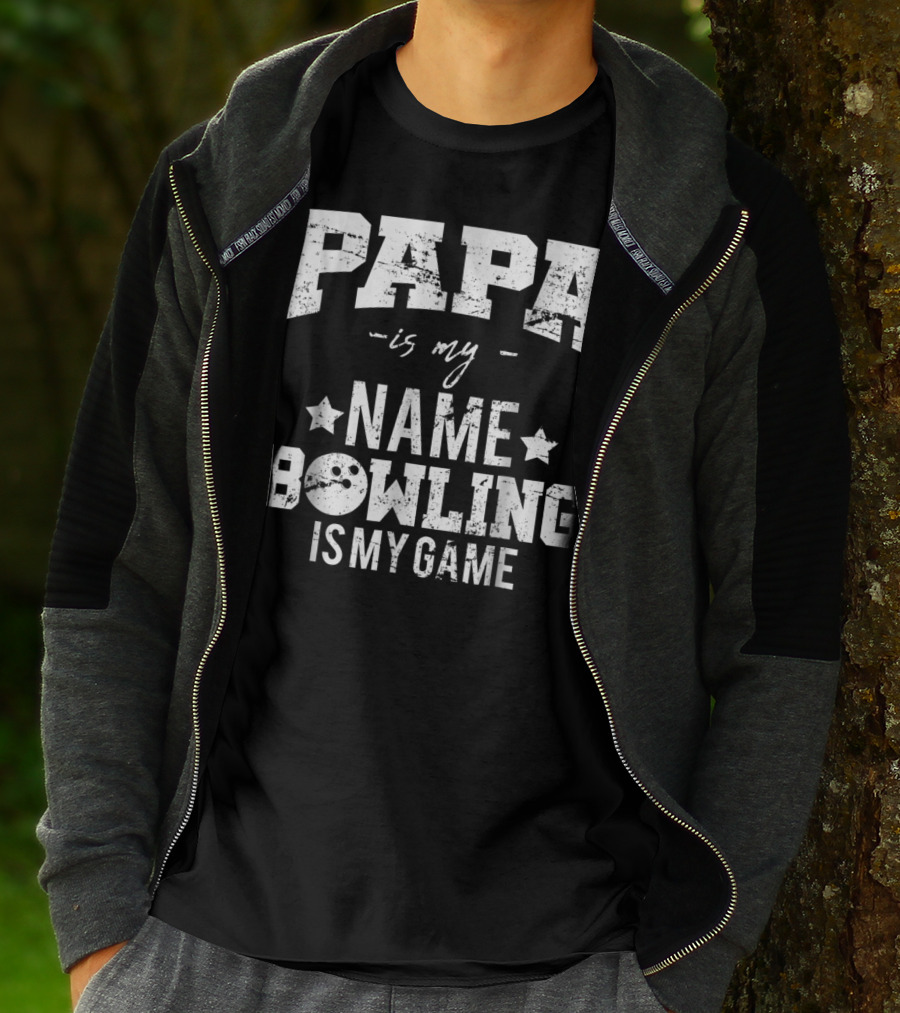Papa Is My Name Bowling Is My Game T-Shirt