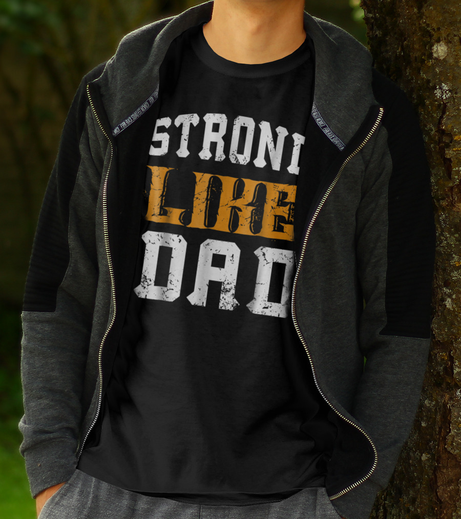 Strong Like Dad Vintage Distressed Bold Typography T-Shirt