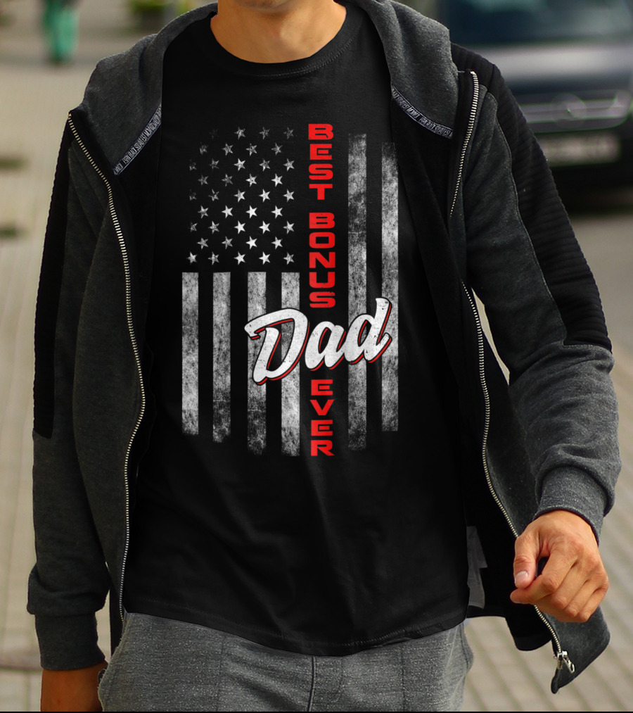 Best Bonus Dad Ever American Flag Fourth Of July Celebration 57 T-Shirt