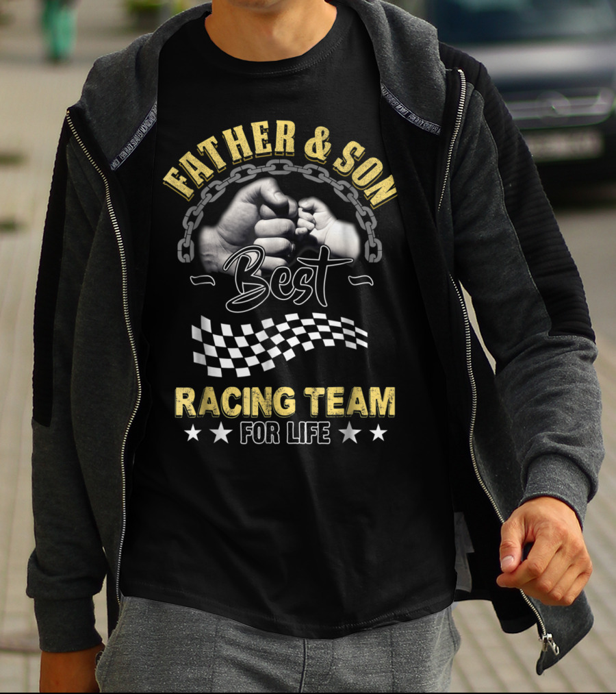 Father And Son Best Racing Team For Life T-Shirt