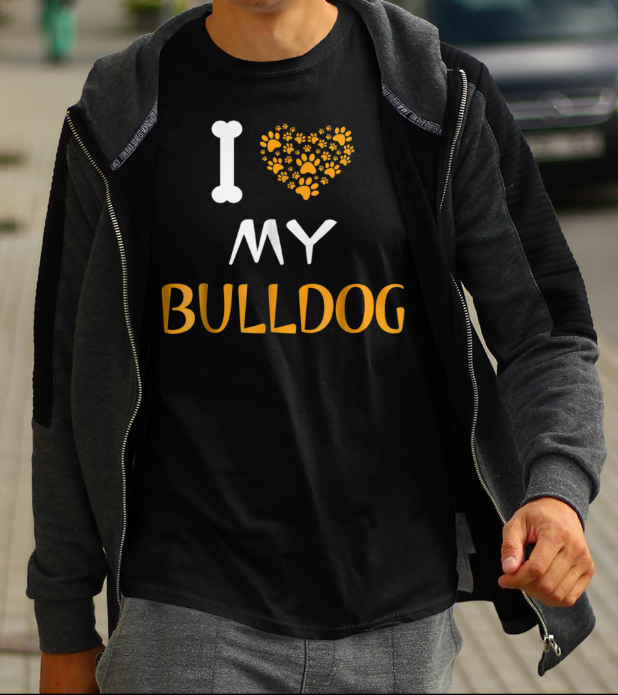 I Love My Bulldog Dad And Mom Dog Owner T-Shirt