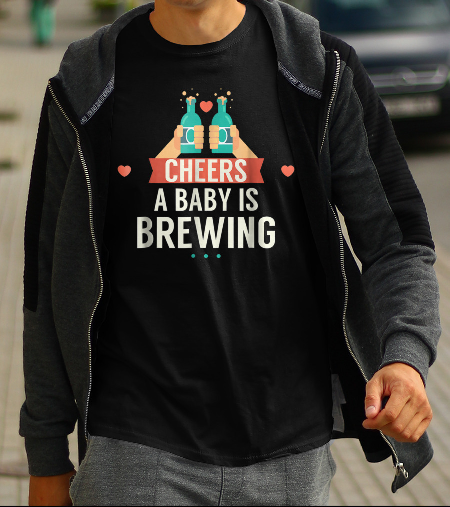 Cheers A Baby Is Brewing Expectant Dad Beer T-Shirt