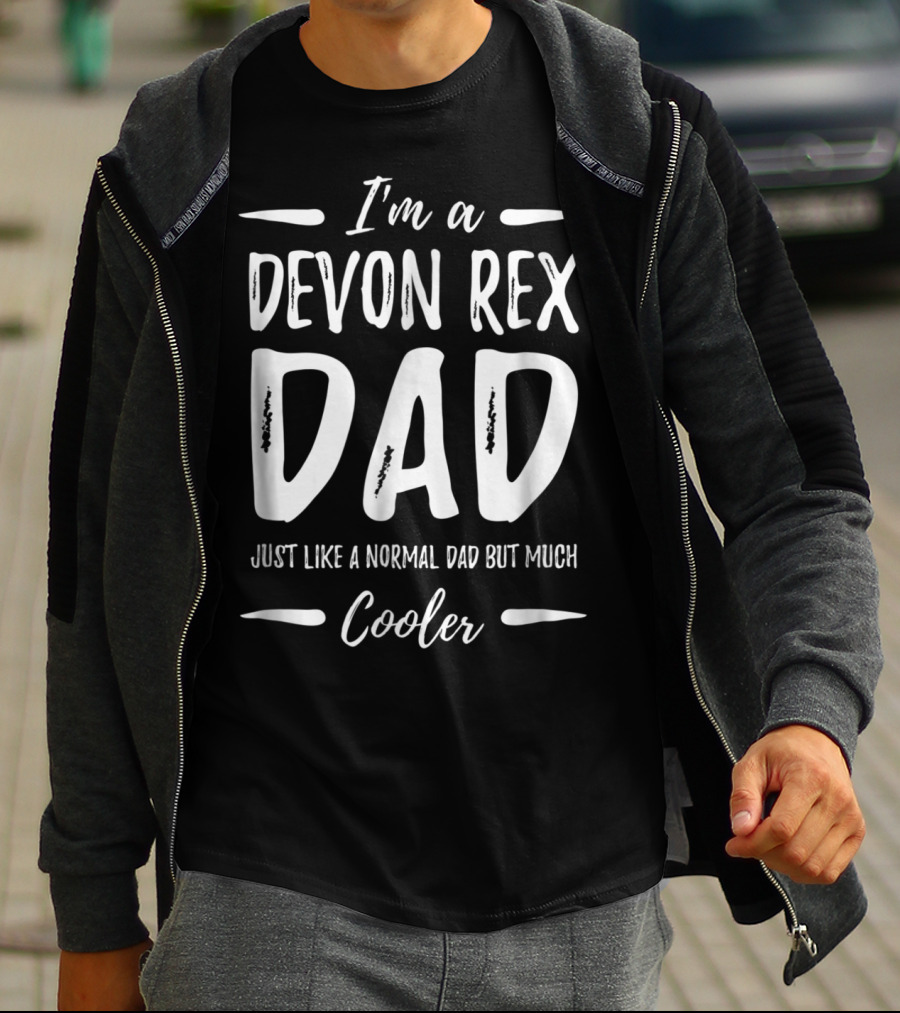 I'm A Devon Rex Dad Just Like A Normal Dad But Much Cooler T-Shirt
