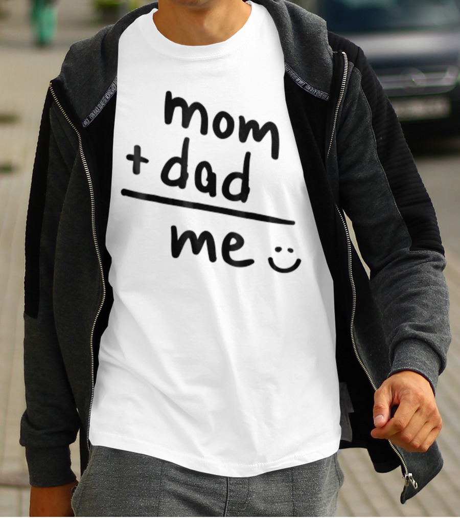 Mom Plus Dad Equals Me Smiley T-Shirt