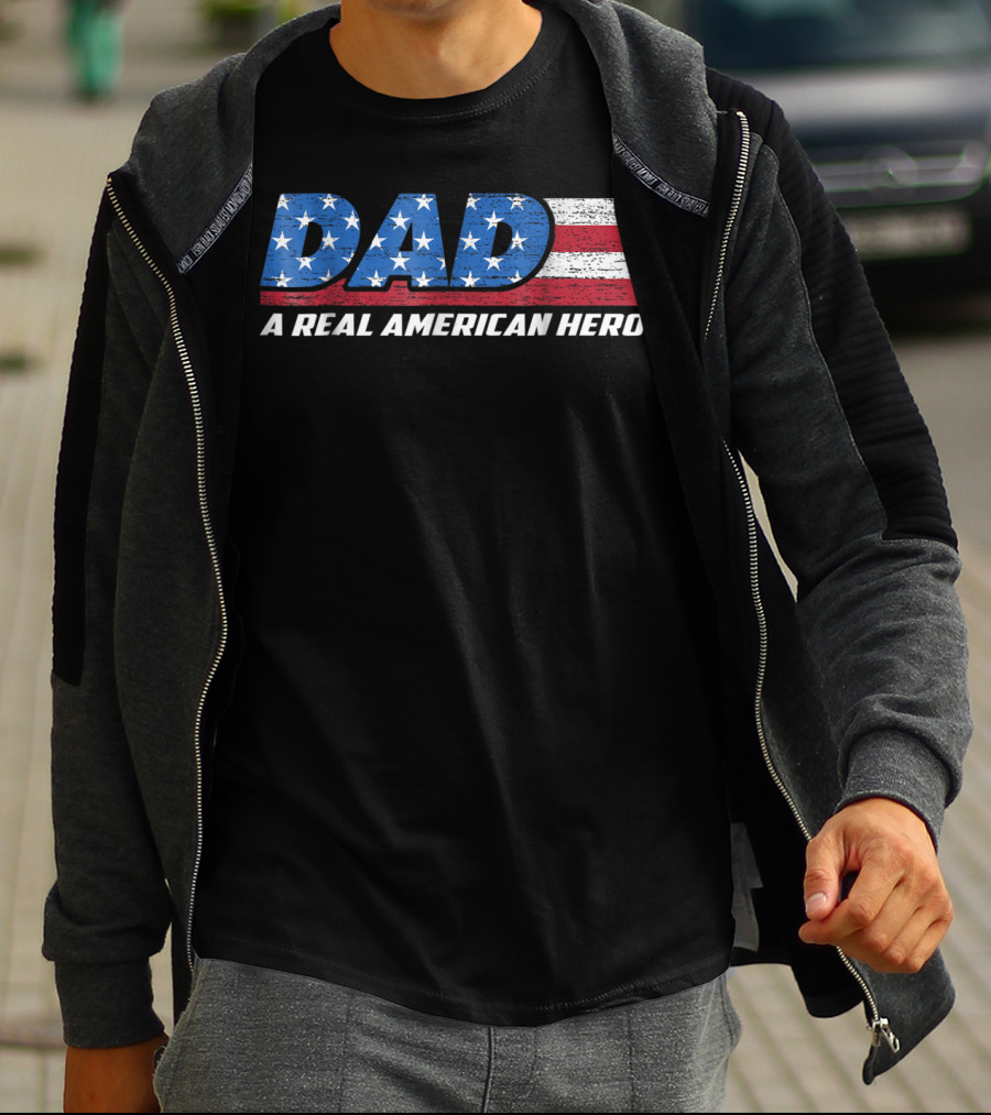 Dad A Real American Hero Stars And Stripes Flag Background T-Shirt