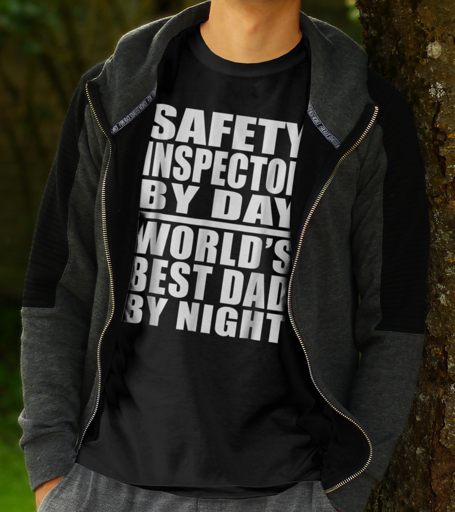 Safety Inspector By Day World's Best Dad By Night T-Shirt