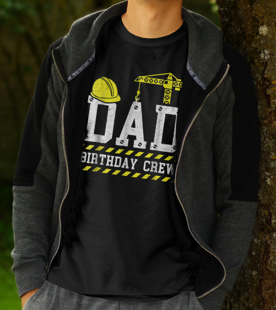 Dad Birthday Crew Construction Theme With Hard Hat And Crane T-Shirt