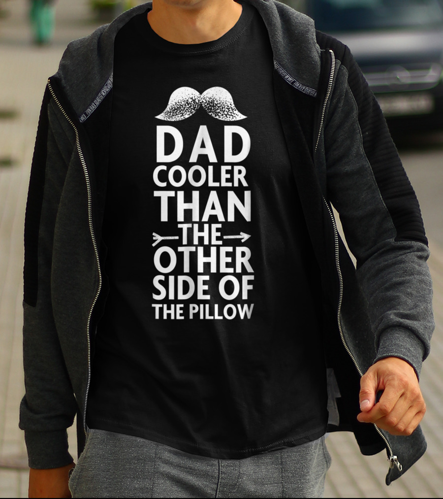 Dad Cooler Than The Other Side Of The Pillow Moustache Arrows T-Shirt