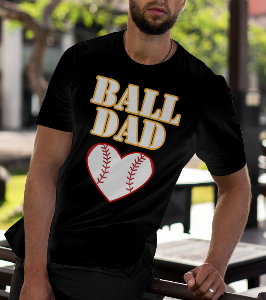 Ball Dad Heart Love Baseball Softball 14 T-Shirt