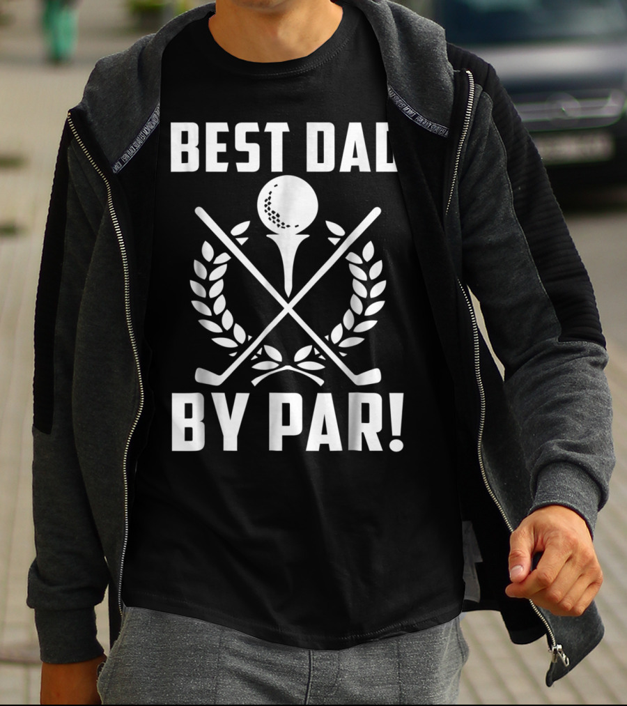 Best Dad By Par Golf Themed Design With Crossed Clubs And Laurel Wreath T-Shirt