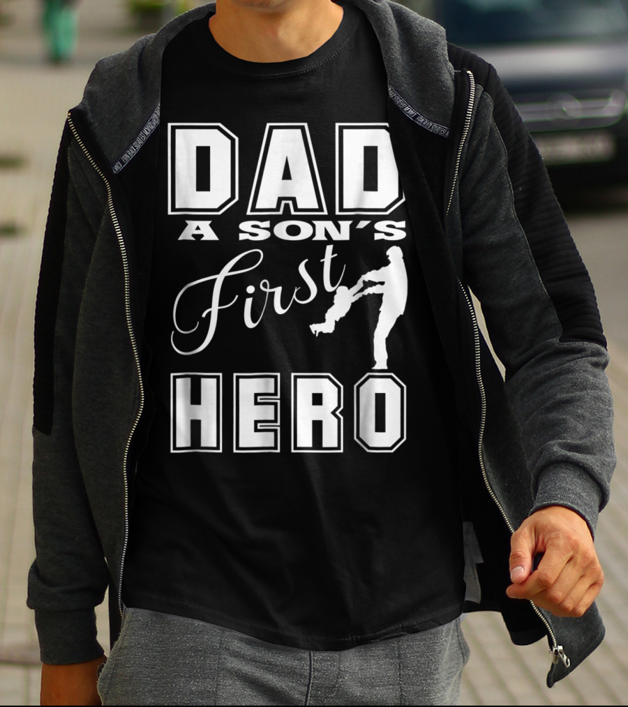 Dad A Son's First Hero T-Shirt