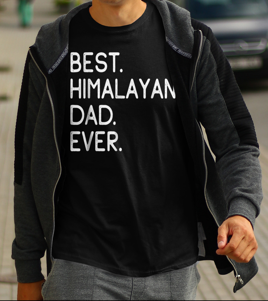 Best Himalayan Dad Ever Proud Owner Kitten Lovers11 T-Shirt