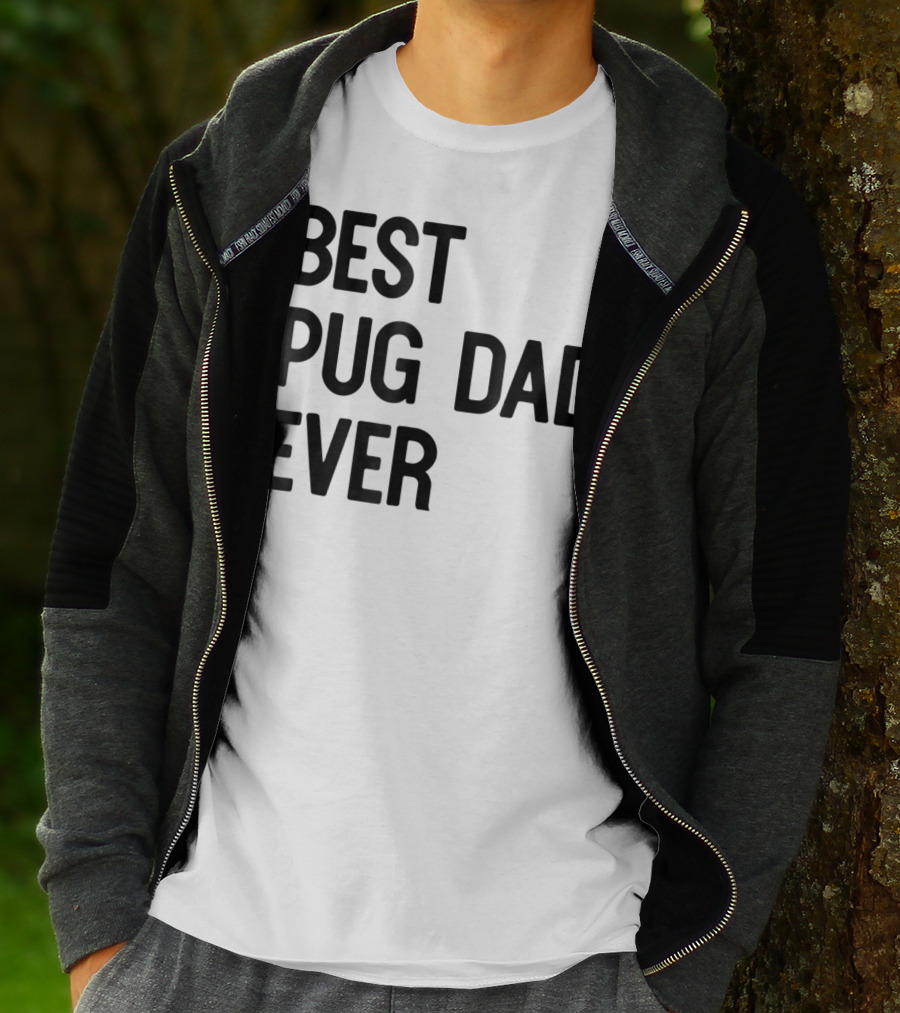 Best Pug Dad Ever Dog Ideas28 T-Shirt