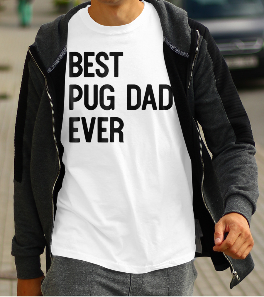 Best Pug Dad Ever Dog Ideas28 T-Shirt