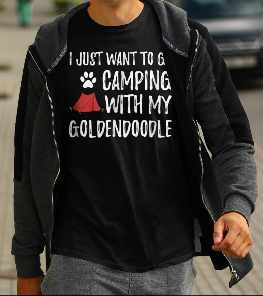 Camping With My Goldendoodle - I Just Want To Go Camping With My Funny Dog Mom Dog Dad Camper T-Shirt