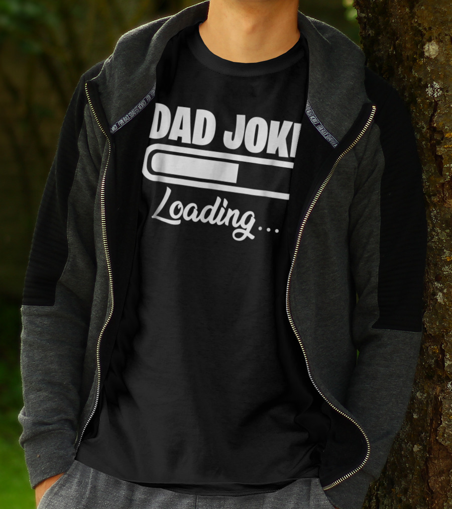 Dad Joke Loading For Unfunny Dads And Fathers T-Shirt