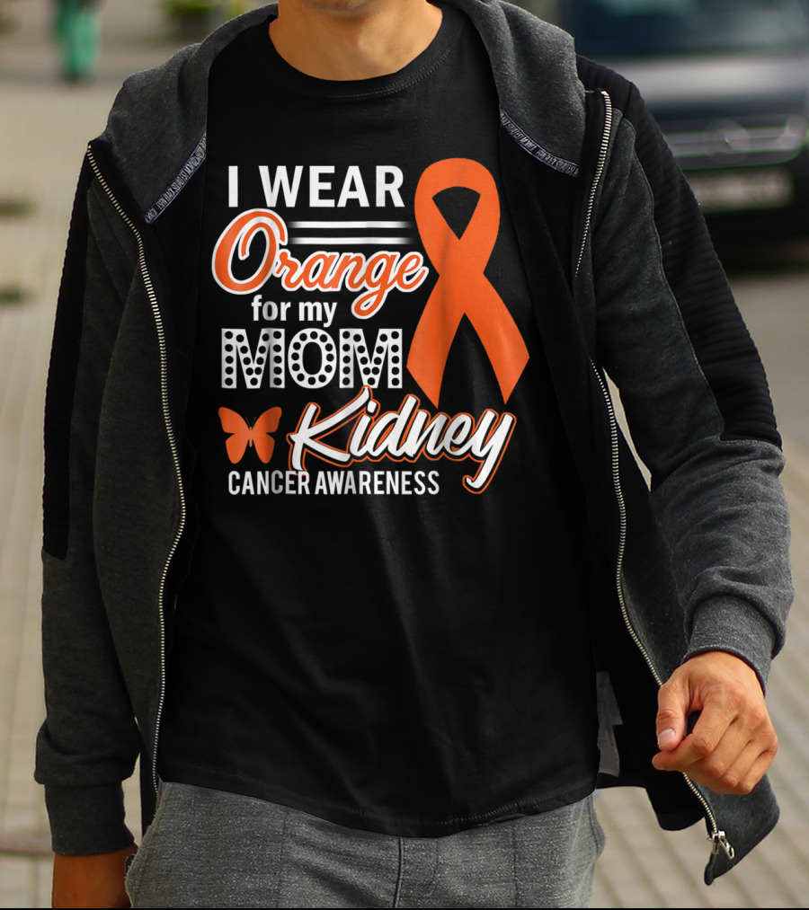 I Wear Orange For My Mom Kidney Cancer Awareness T-Shirt