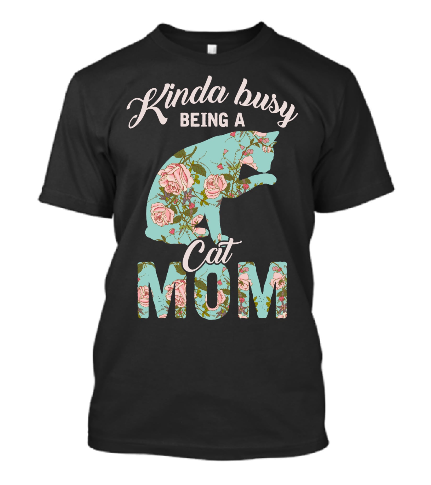 Kinda Busy Being A Cat Mom Floral Cat Owner T-Shirt