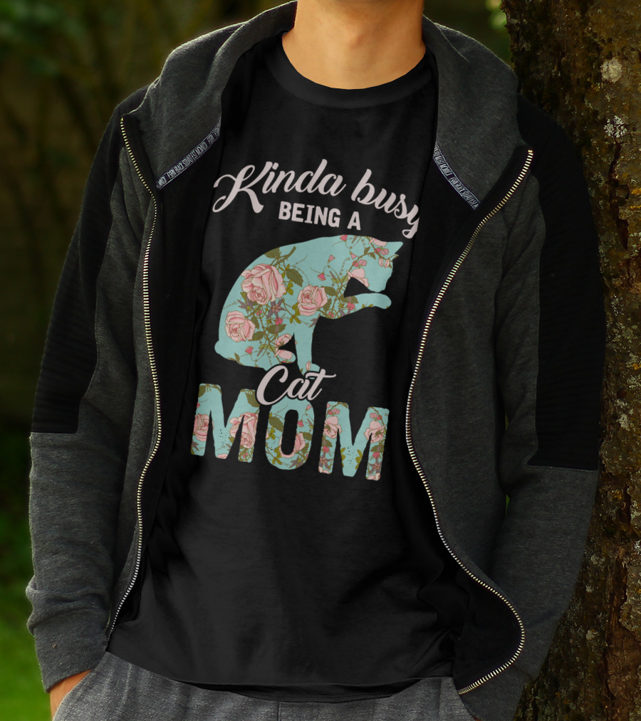 Kinda Busy Being A Cat Mom Floral Cat Owner T-Shirt