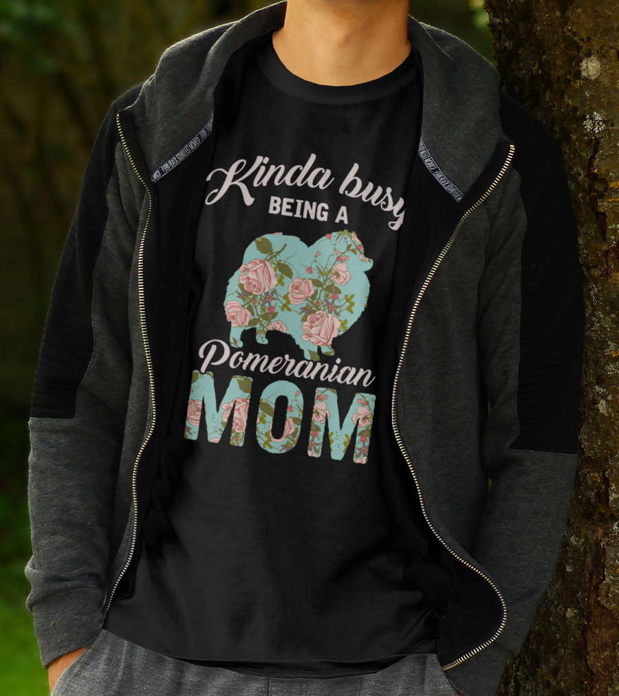 Kinda Busy Being A Pomeranian Mom Floral T-Shirt