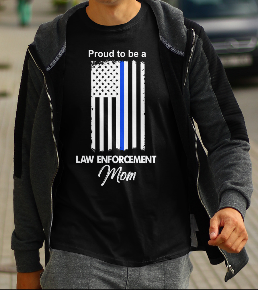 Proud To Be A Law Enforcement Mom T-Shirt