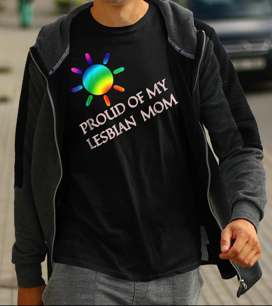 Proud Of My Lesbian Mom Rainbow Sun Gay Pride51 T-Shirt