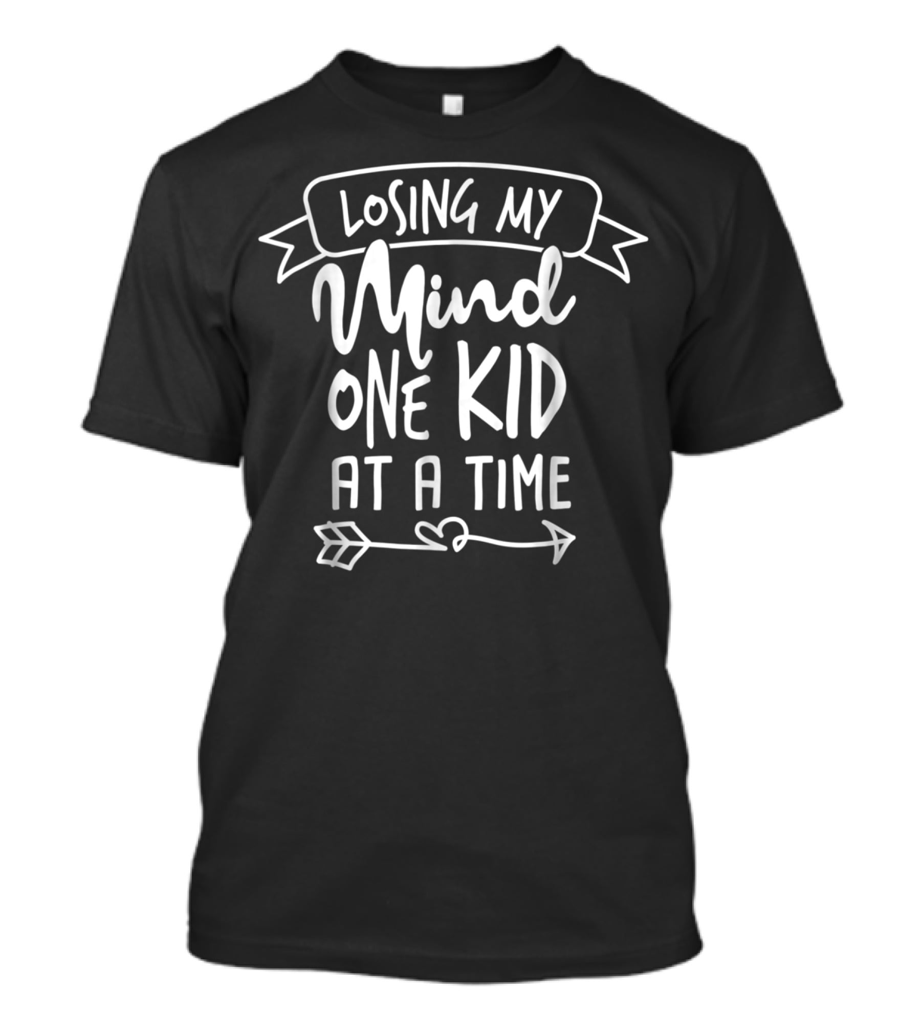 Losing My Mind One Kid At A Time Arrow Banner T-Shirt