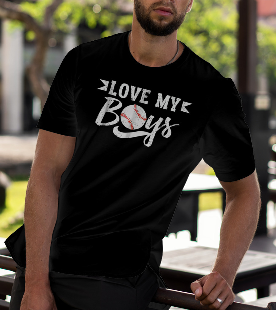 Love My Boys Baseball Softball Cheer T-Shirt