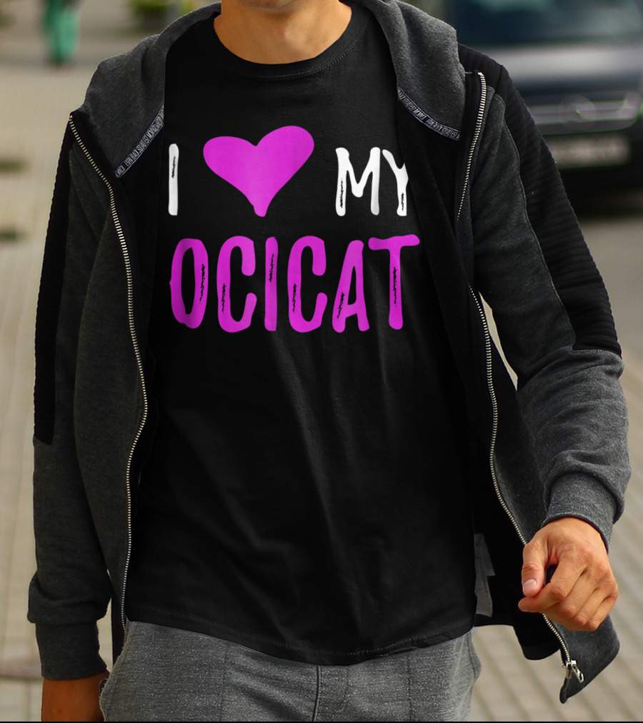 I Love My Ocicat Cat Mom Cat Dad T-Shirt