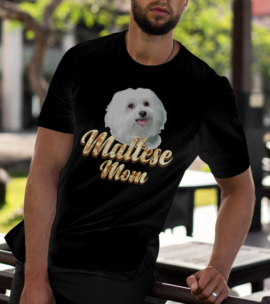 Maltese Mom Dog Lover Mother's Day Gift T-Shirt
