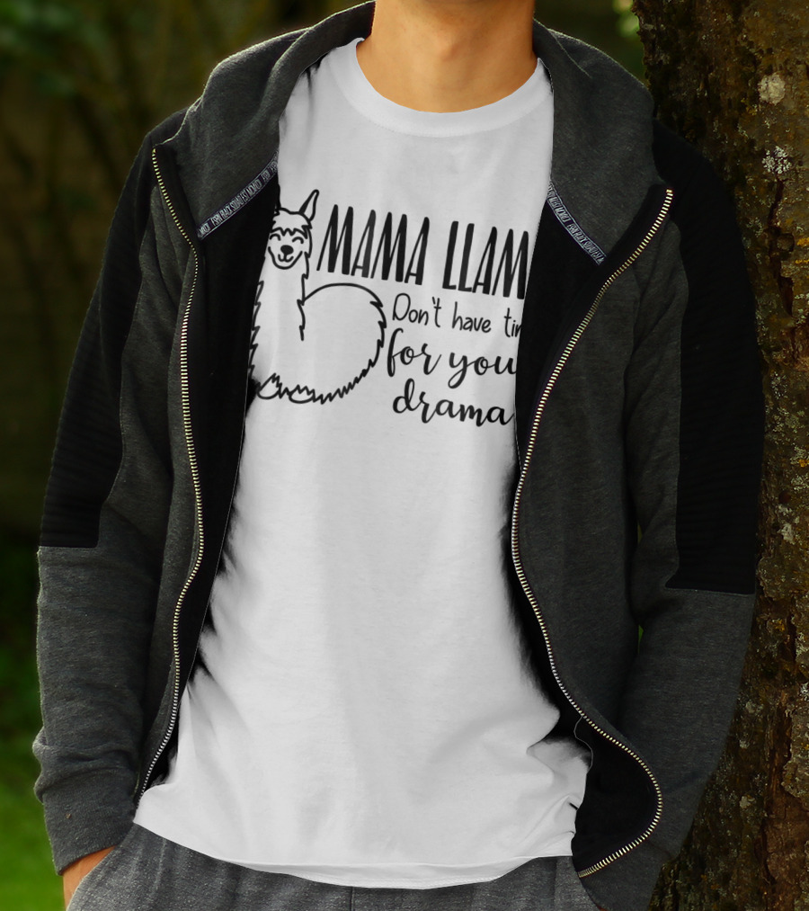 Mama Llama Don't Have Time For Your Drama Funny Mom79 T-Shirt
