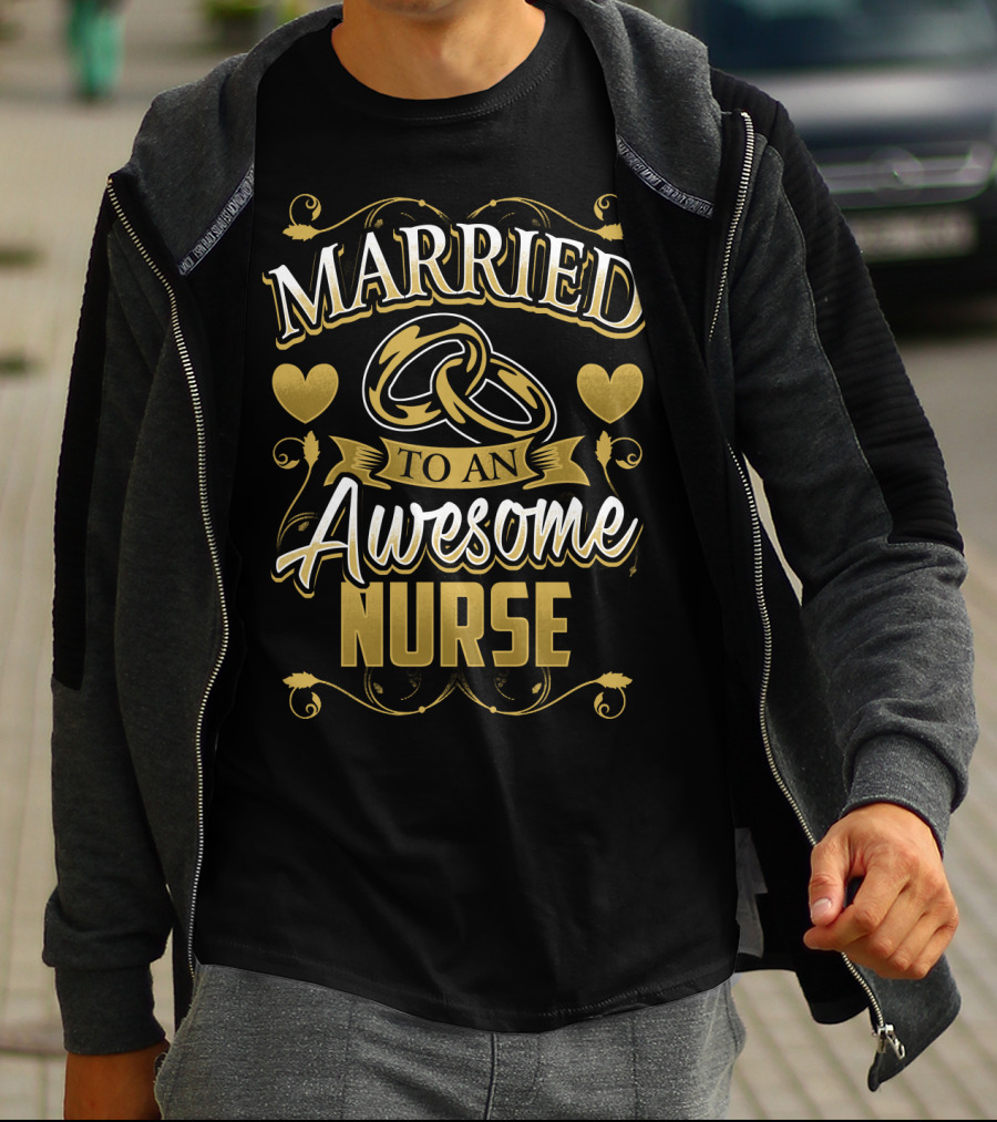 Married To An Awesome Nurse Golden Hearts And Rings T-Shirt