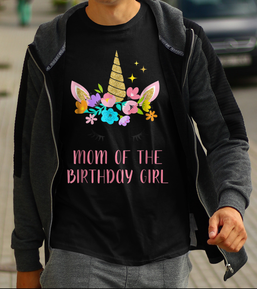 Whimsical Floral Unicorn Mom Of The Birthday Girl T-Shirt