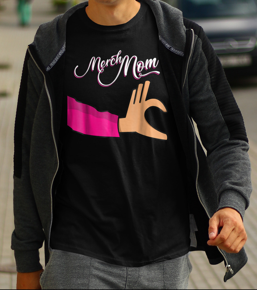 Merch Mom OK Hand Gesture T-Shirt