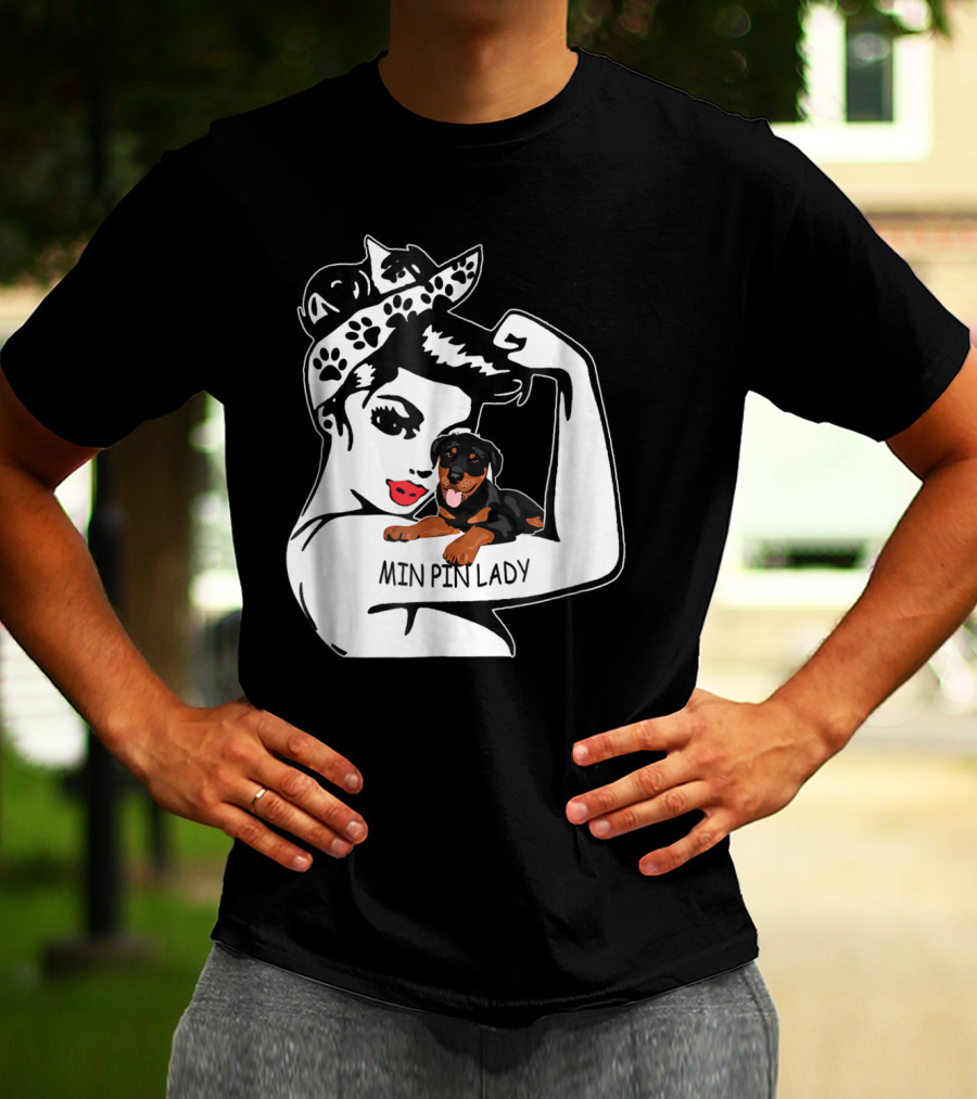 Min Pin Lady Strong Mom Birthday Funny T-Shirt