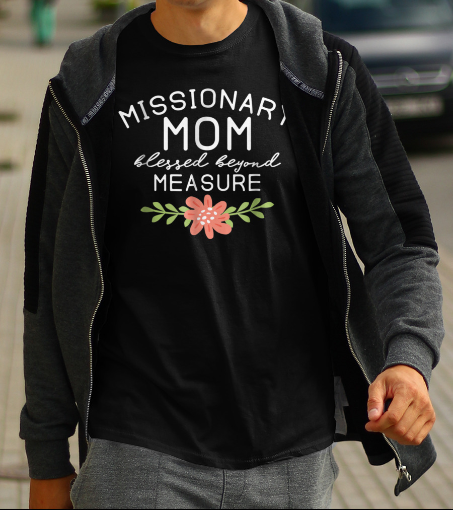 Missionary Mom Blessed Beyond Measure Floral T-Shirt