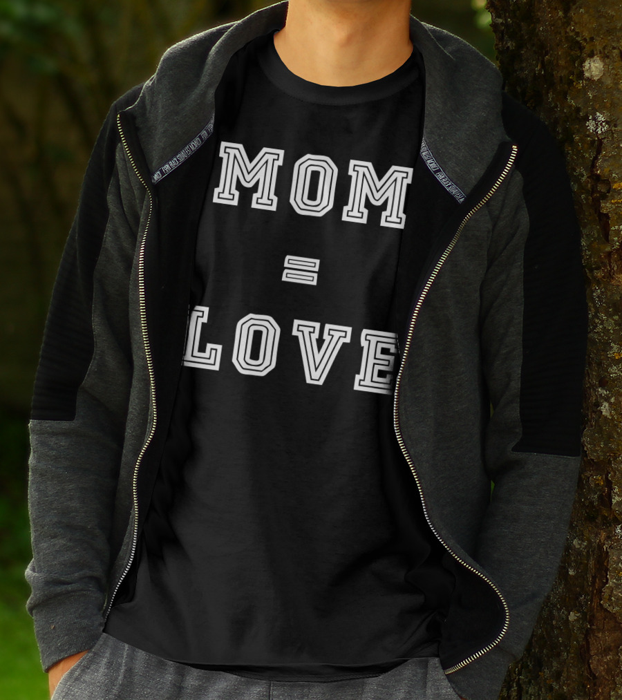 MOM LOVE EQUALS SPECIAL T-Shirt
