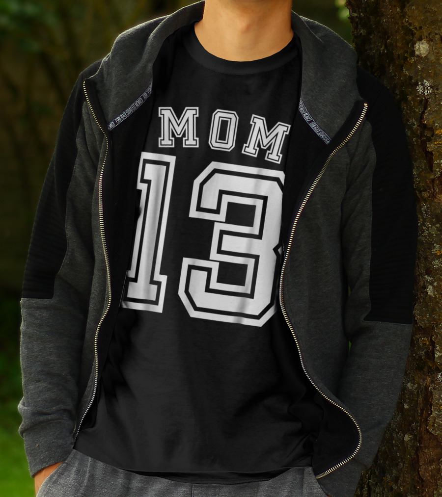 Mom 13 Thirteen Soccer Hockey Football Softball Team T-Shirt