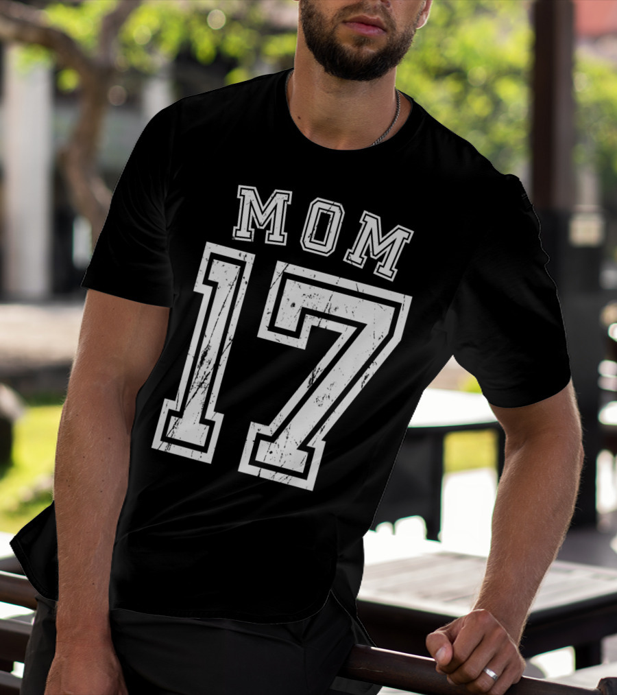 Mom 17 Seventeen Soccer Hockey Football Softball T-Shirt
