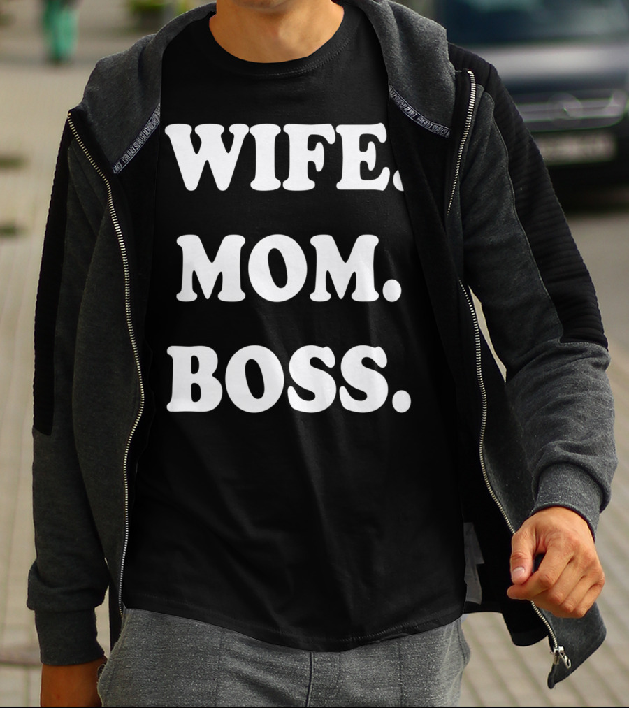 Wife Mom Boss T-Shirt
