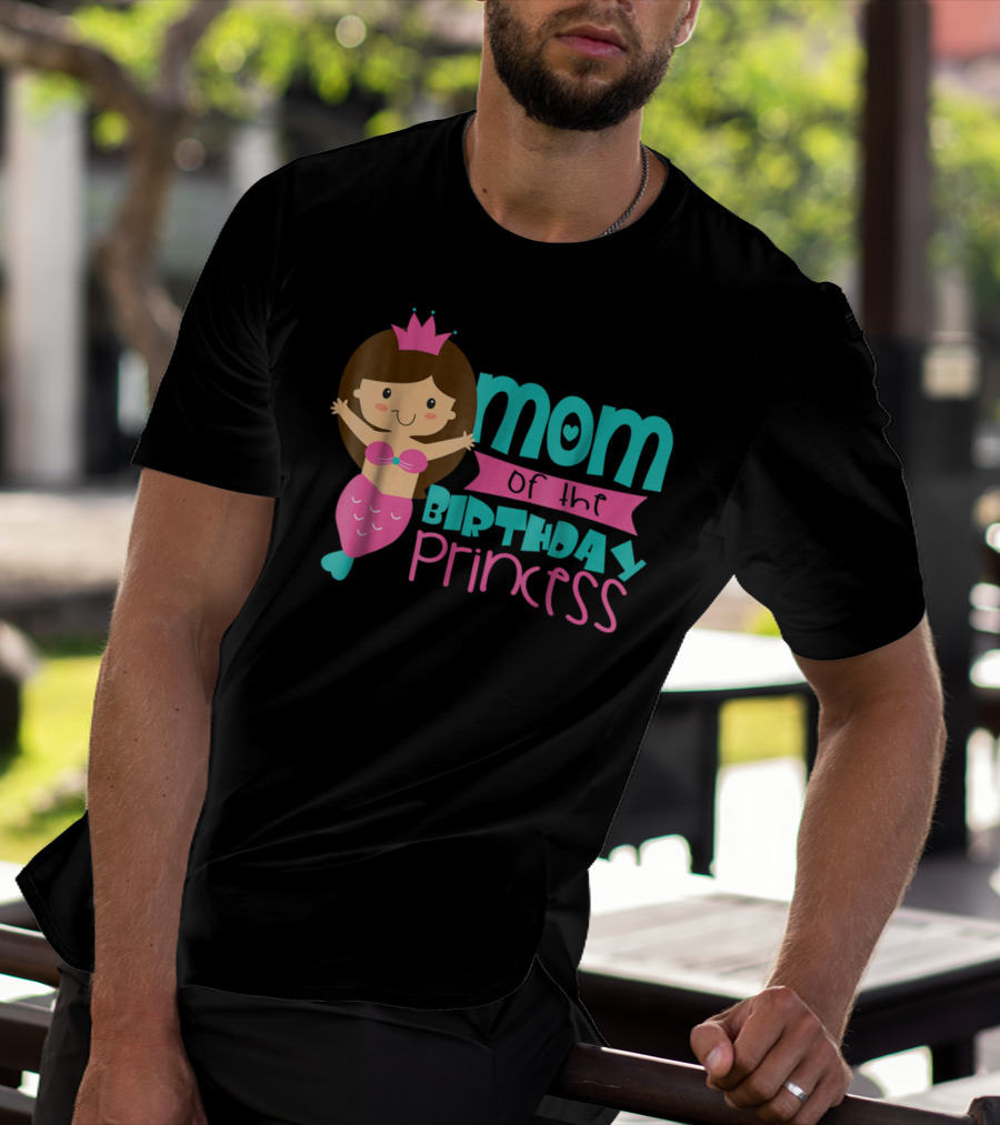 Mom Of The Birthday Princess Mermaid T-Shirt