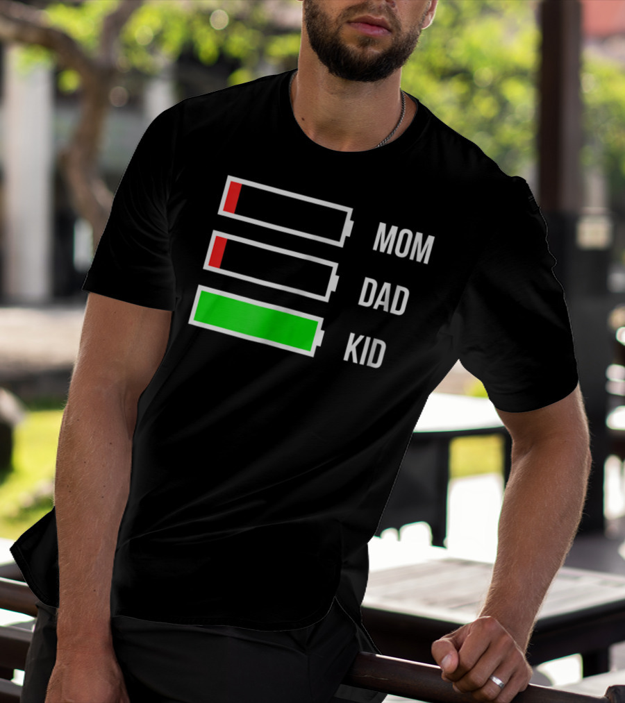 Mom Dad Kid Energy Battery Levels Stressed Out Parents T-Shirt