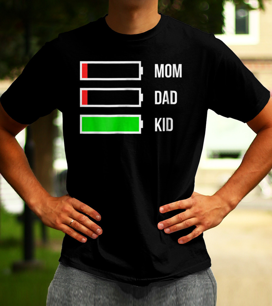 Mom Dad Kid Energy Battery Levels Stressed Out Parents T-Shirt