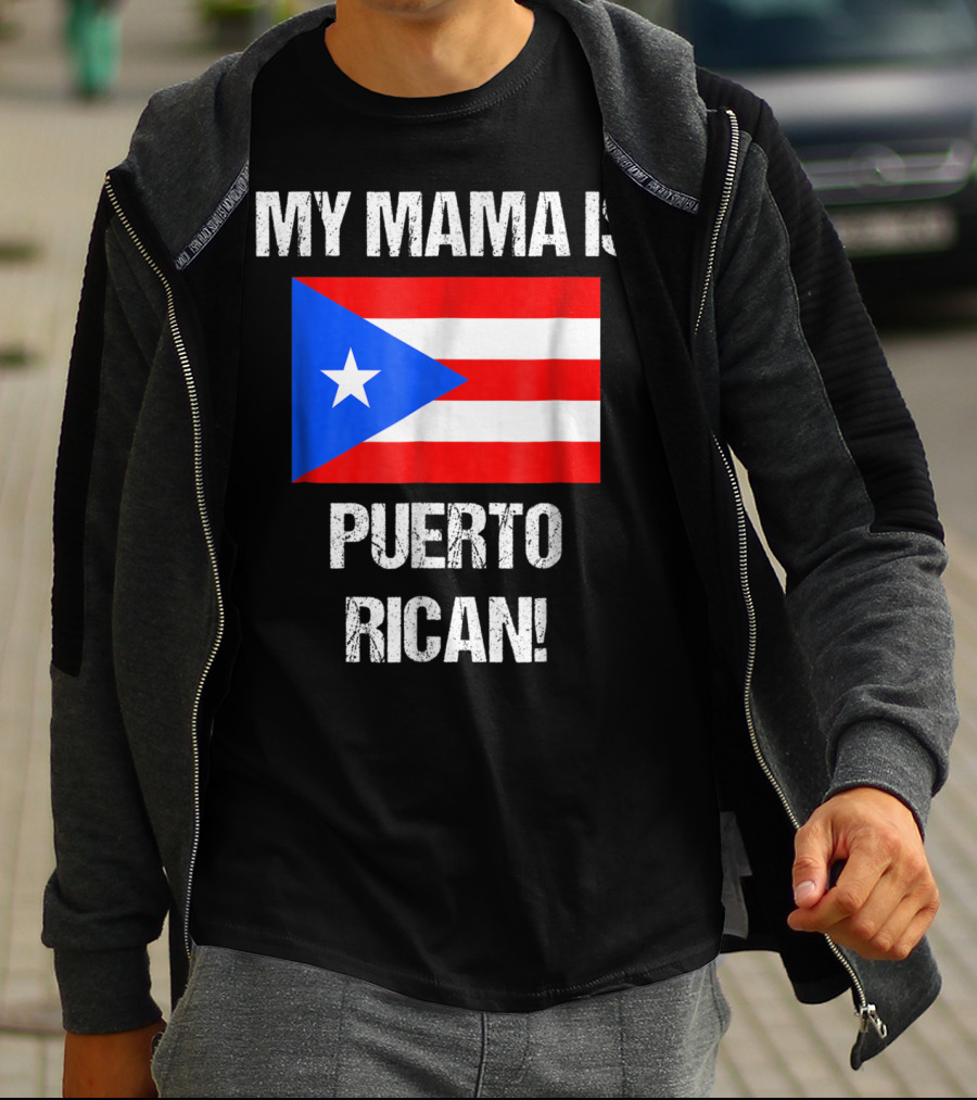 My Mama Is Puerto Rican Puerto Rico Flag T-Shirt