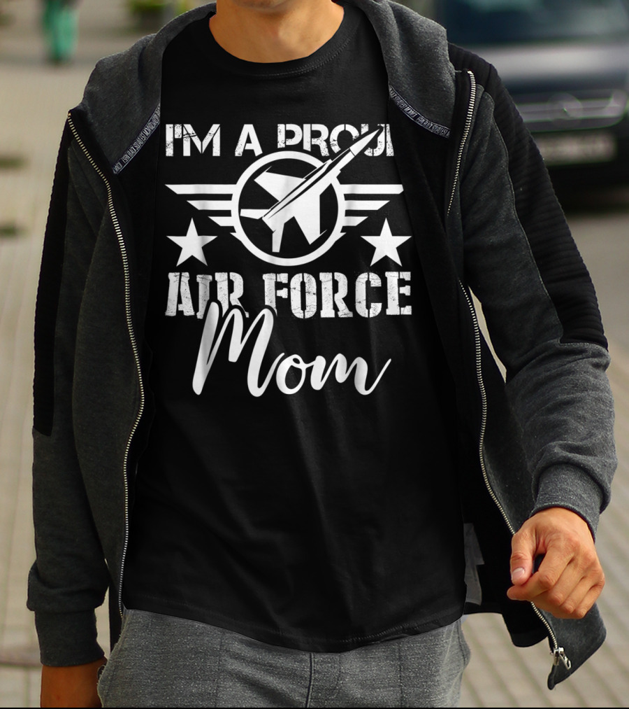 I'm A Proud Air Force Mom T-Shirt