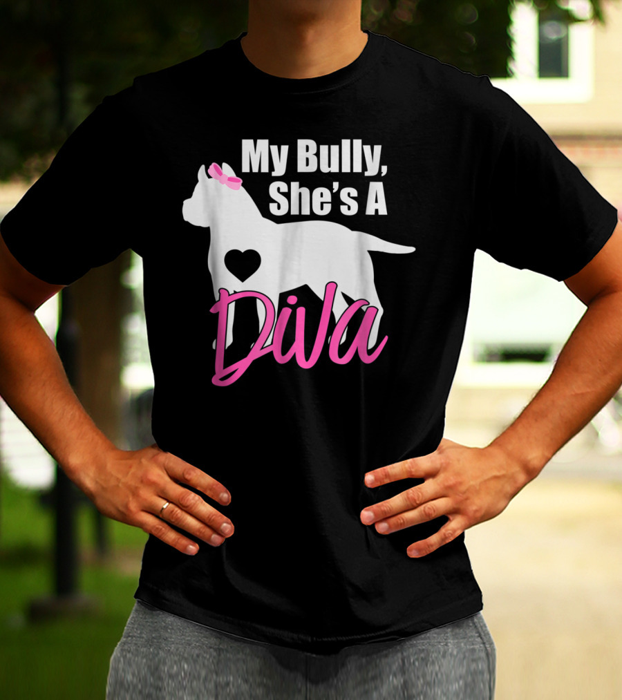 My Bully She's A Diva Pit Bull Mom Women T-Shirt