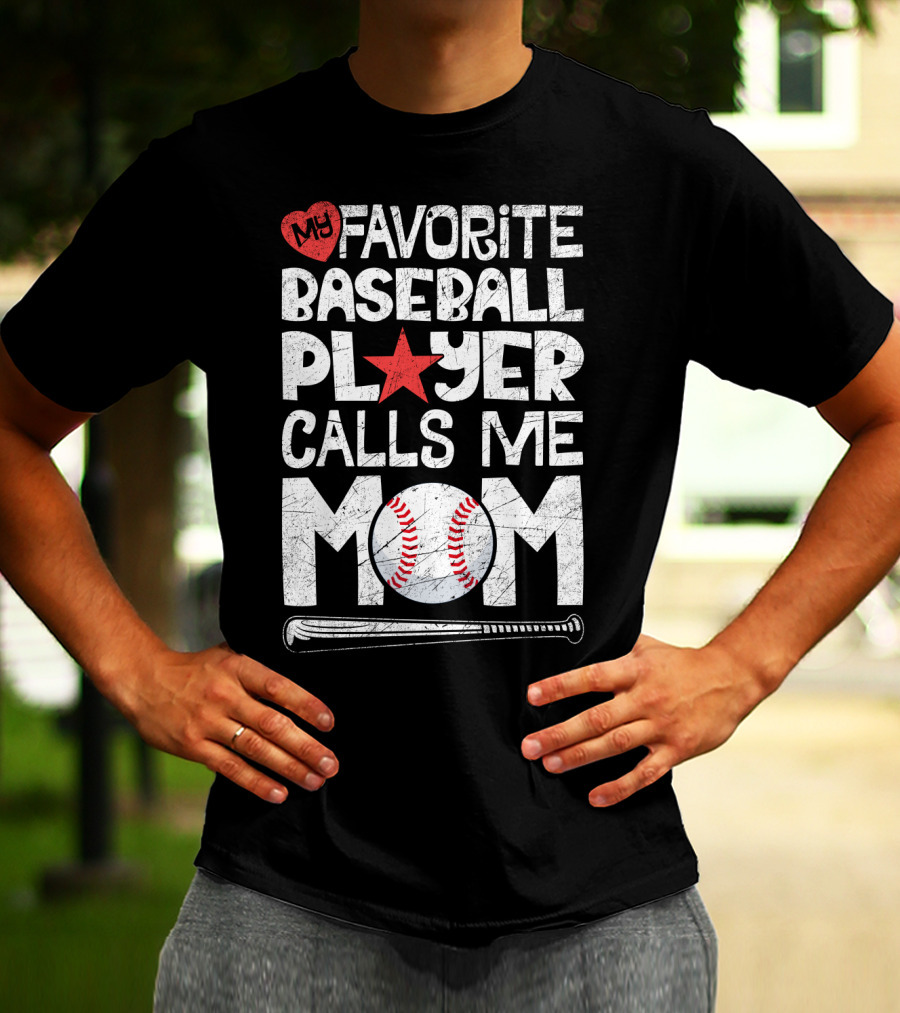 My Favorite Baseball Player Calls Me Mom With Heart And Baseball Elements T-Shirt