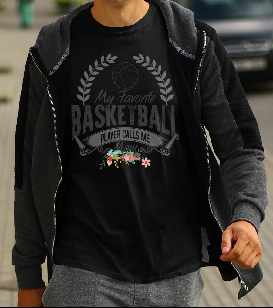 My Favorite Basketball Player Calls Me Mom With Floral Accents T-Shirt