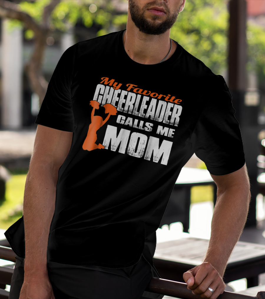My Favorite Cheerleader Calls Me Mom Cheer Mom Orange35 T-Shirt