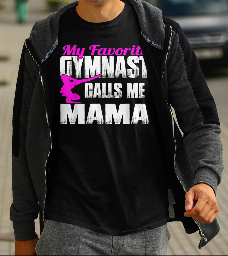 My Favorite Gymnast Calls Me Mama T-Shirt
